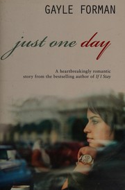 Front cover of Just One Day by Gayle Forman