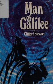 Front cover of Man of Galilee by Clifford J. Stevens
