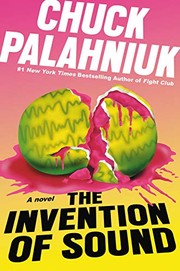 Front cover of The Invention of Sound by Chuck Palahniuk