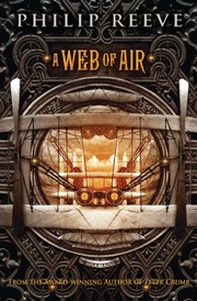 Front cover of A Web of Air by Philip Reeve