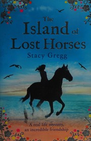 Front cover of Island of Lost Horses by Stacy Gregg