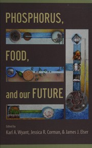 Front cover of Phosphorus, Food, and Our Future by Karl A. Wyant