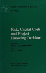 Cover of Risk, capital costs, and project financing decision by Frans G. J. Derkinderen
