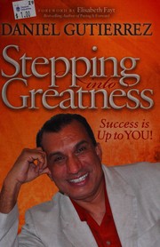 Cover of Stepping into greatness by Daniel Gutierrez