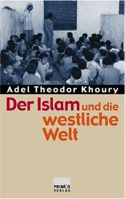 Front cover of Der Islam und die westliche Welt by Théodore Khoury