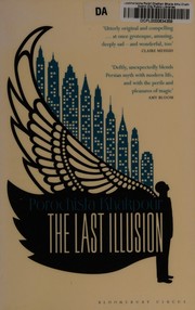 Cover of The last illusion by Porochista Khakpour
