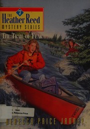 Cover of The Trail of Fear (Heather Reed Mysteries, #7) by Rebecca Price Janney