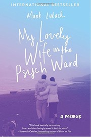 Front cover of My lovely wife in the psych ward by Mark Lukach