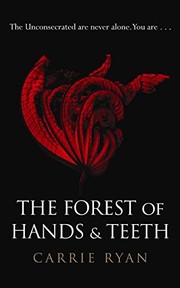 Front cover of The Forest of Hands and Teeth by Carrie Ryan