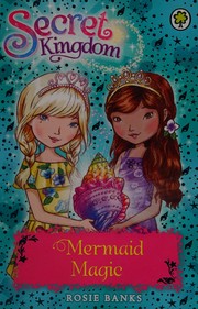 Front cover of Mermaid Magic by Rosie Banks