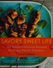 Front cover of Savory sweet life by Alice Currah