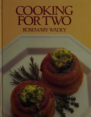Cover of Cooking for two by Rosemary Wadey