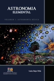 Front cover of Astronomía elemental. Volumen I by Isaías Rojas Peña