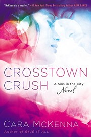Front cover of Crosstown Crush by Cara McKenna