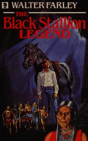 Front cover of The black stallion legend by Walter Farley