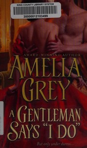 Cover of A gentleman says "I do" by Amelia Grey