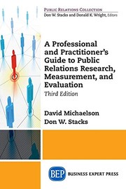 Front cover of A Professional and Practitioner's Guide to Public Relations Research, Measurement, and Evaluation, Third Edition by David Michaelson