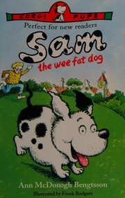 Front cover of Sam, the Wee Fat Dog by Ann McDonagh-Bengtsson