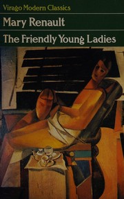 Front cover of The Friendly Young Ladies by Mary Renault