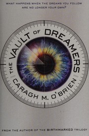 Front cover of The vault of dreamers by Caragh M. O'Brien