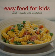 Front cover of Easy food for kids by Celine Hughes
