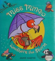 Front cover of Miss Mingo weathers the storm by Jamie Harper