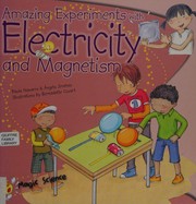 Front cover of Amazing experiments with electricity and magnetism by Paula Navarro