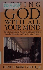 Front cover of Loving God With All Your Mind by Gene Edward Veith