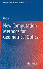 Front cover of New Computation Methods for Geometrical Optics by Psang Dain Lin