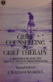 Cover of Grief counselling and grief therapy by J. William Worden
