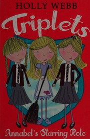 Cover of Annabel's Starring Role (Triplets) by Holly Webb