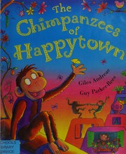 Front cover of The chimpanzees of Happytown by Giles Andreae