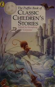 Front cover of The Puffin book of classic children's stories by Humphrey Carpenter