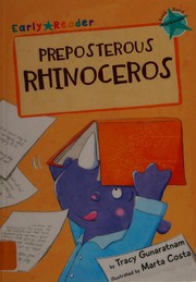 Front cover of Preposterous Rhinoceros by Tracy Gunaratnam