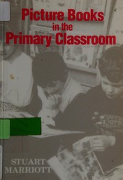 Front cover of Picture books in the primary classroom by Stuart Marriott