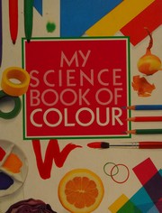 Front cover of My Science Book of Colour (My Science Book) by Neil Ardley