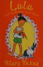 Front cover of Lulu and the rabbit next door by Hilary McKay