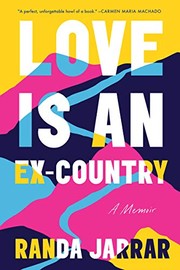 Cover of Love Is an Ex-Country by Randa Jarrar
