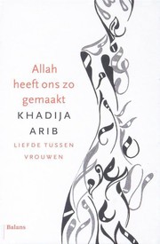 Front cover of Allah heeft ons zo gemaakt by Khadija Arib