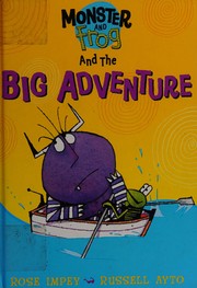 Front cover of The Big Adventure (Monster & Frog) by Rose Impey