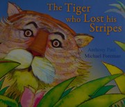 Front cover of The tiger who lost his stripes by Anthony Paul