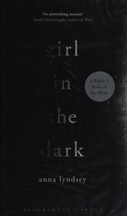 Front cover of Girl in the dark by Anna Lyndsey