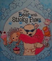 Front cover of The bear with sticky paws by Clara Vulliamy