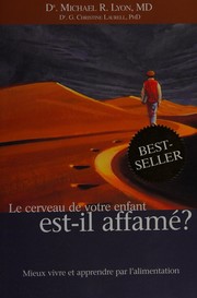Front cover of Le cerveau de votre enfant est-il affamé? by Michael R. Lyon