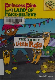 Front cover of The three little pugs by Noah Z. Jones