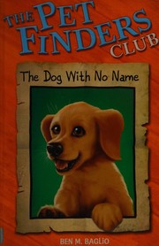 Front cover of The dog with no name by Ben M. Baglio