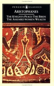 Front cover of The  knights ; [and], Peace ; [and], The birds ; [and], The assemblywomen ; [and], Wealth by Aristophanes