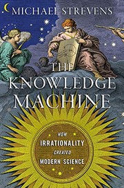 Cover of The Knowledge Machine by Michael Strevens