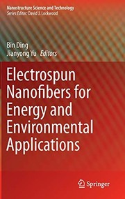 Front cover of Electrospun Nanofibers for Energy and Environmental Applications by Bin Ding