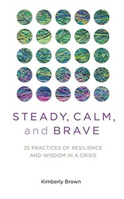 Cover of Steady, Calm, and Brave by Kimberly Brown